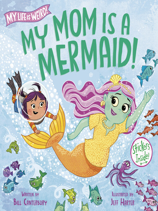 Title details for My Mom Is a Mermaid! by Bill Canterbury - Available